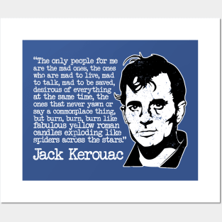 Jack Kerouac "The Only People For Me Are The Mad Ones" Quote Posters and Art